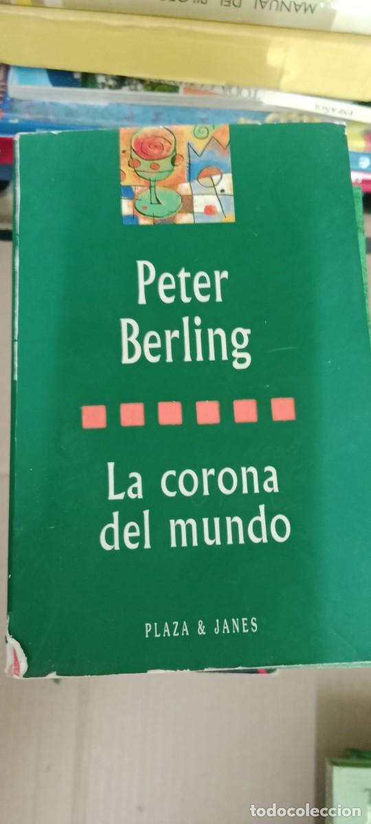 Libros de segunda mano: LA CORONA DEL MUNDO PETER BERLING LIBRO CC-MAZ