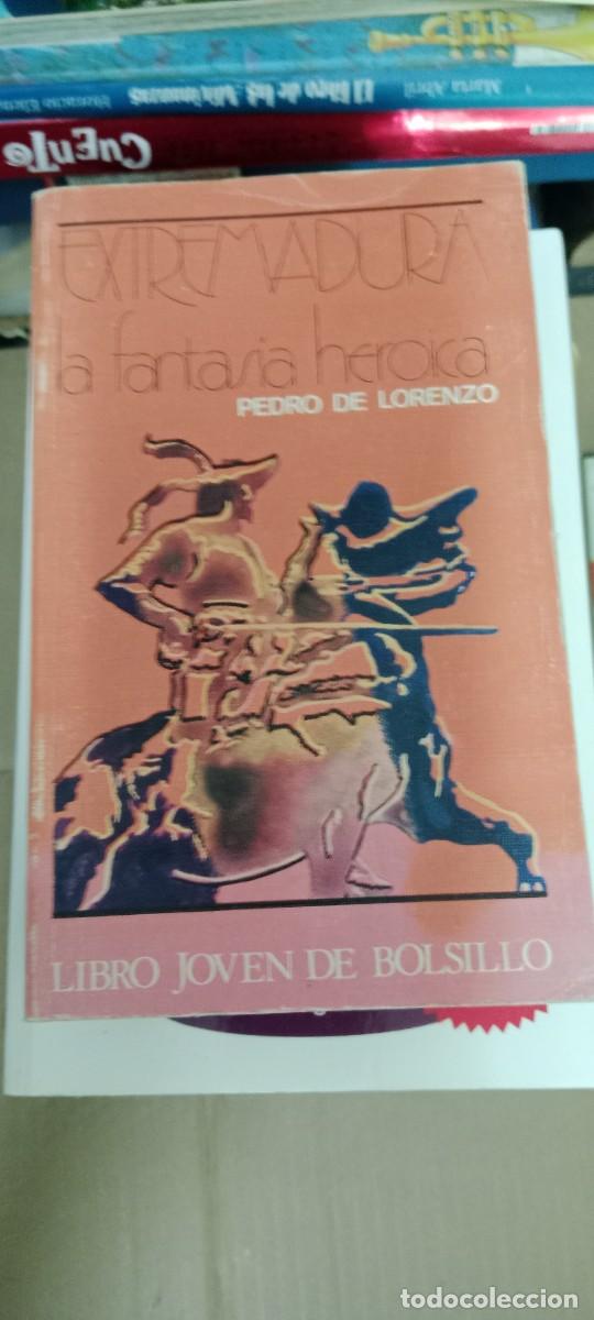 Libros de segunda mano: Extremadura: la fantas&iacute;a heroica.- Lorenzo, Pedro de . LIBRO CC-MAZ