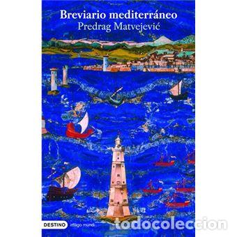 Libros de segunda mano: Breviario mediterr&aacute;neo ,pEDRAG Matvejevic