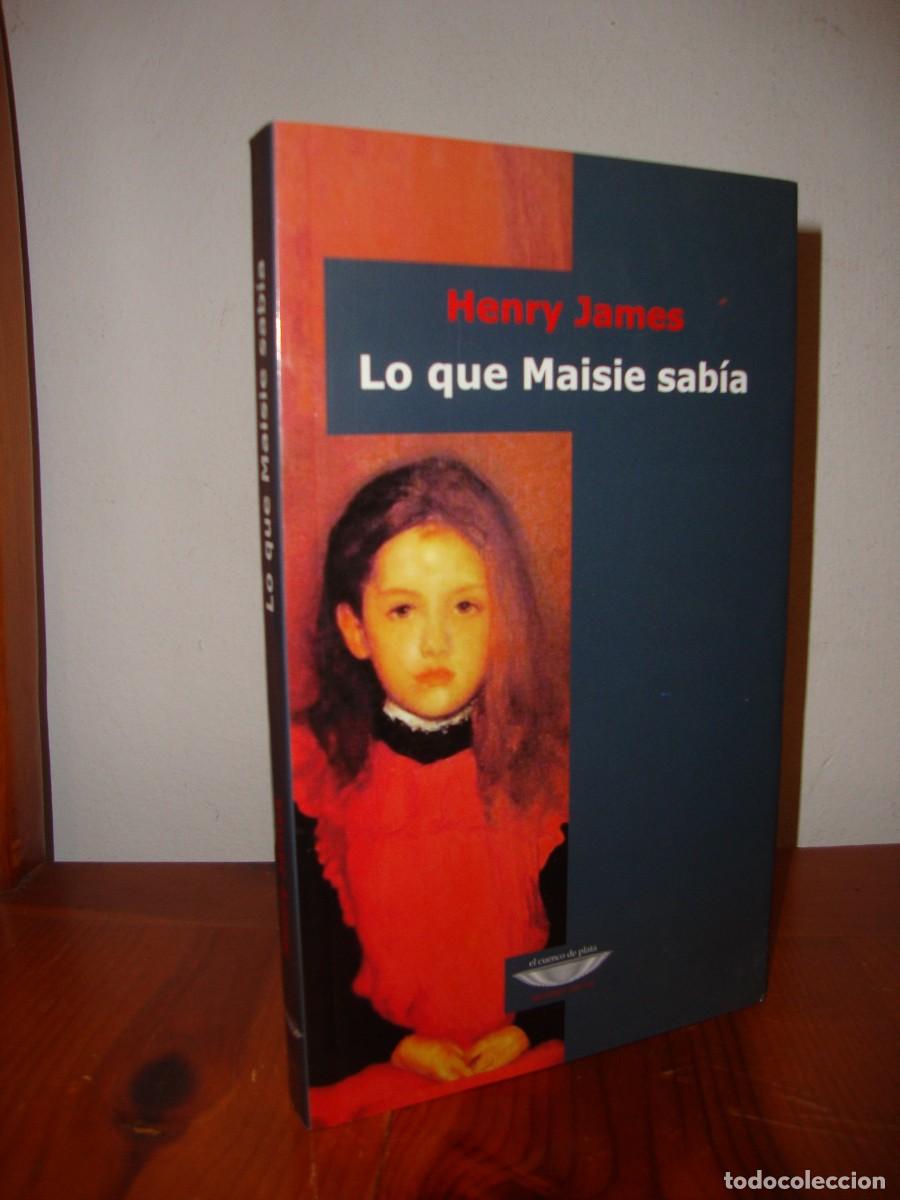 Libros de segunda mano: LO QUE MAISIE SABIA (EL CUENCO DE PLATA) - HENRY JAMES