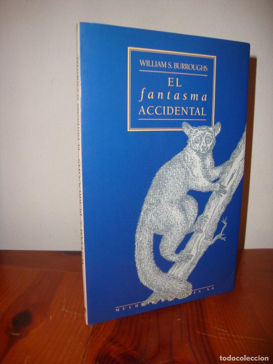 Libros de segunda mano: EL FANTASMA ACCIDENTAL (MUCHNIK EDITORES) - WILLIAM S. BURROUGHS