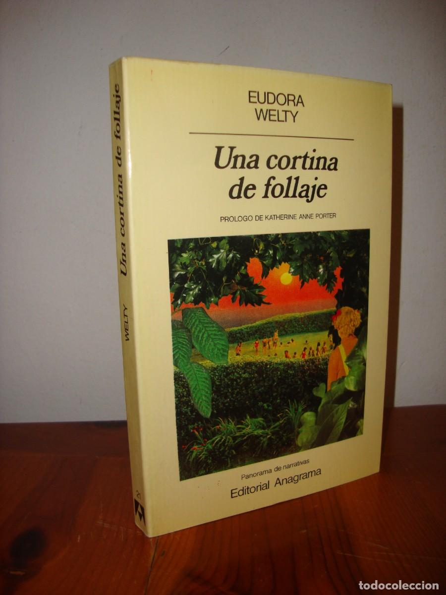 Second hand books: UNA CORTINA DE FOLLAJE (ANAGRAMA, PANORAMA DE NARRATIVAS) - EUDORA WELTY