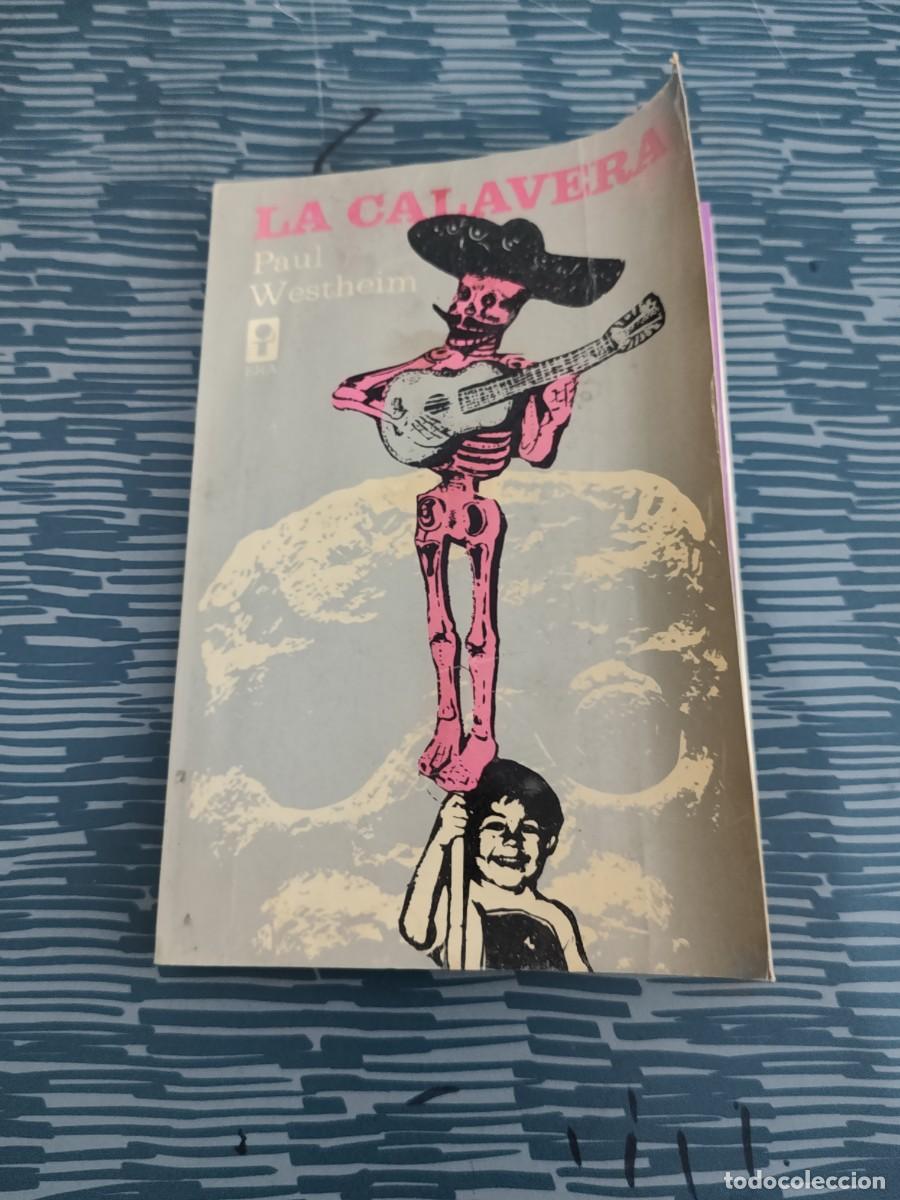 Libros de segunda mano: LA CALAVERA,PAUL WESTHEIM,ERA EDITORIAL,1971,108 P&Aacute;GINAS M