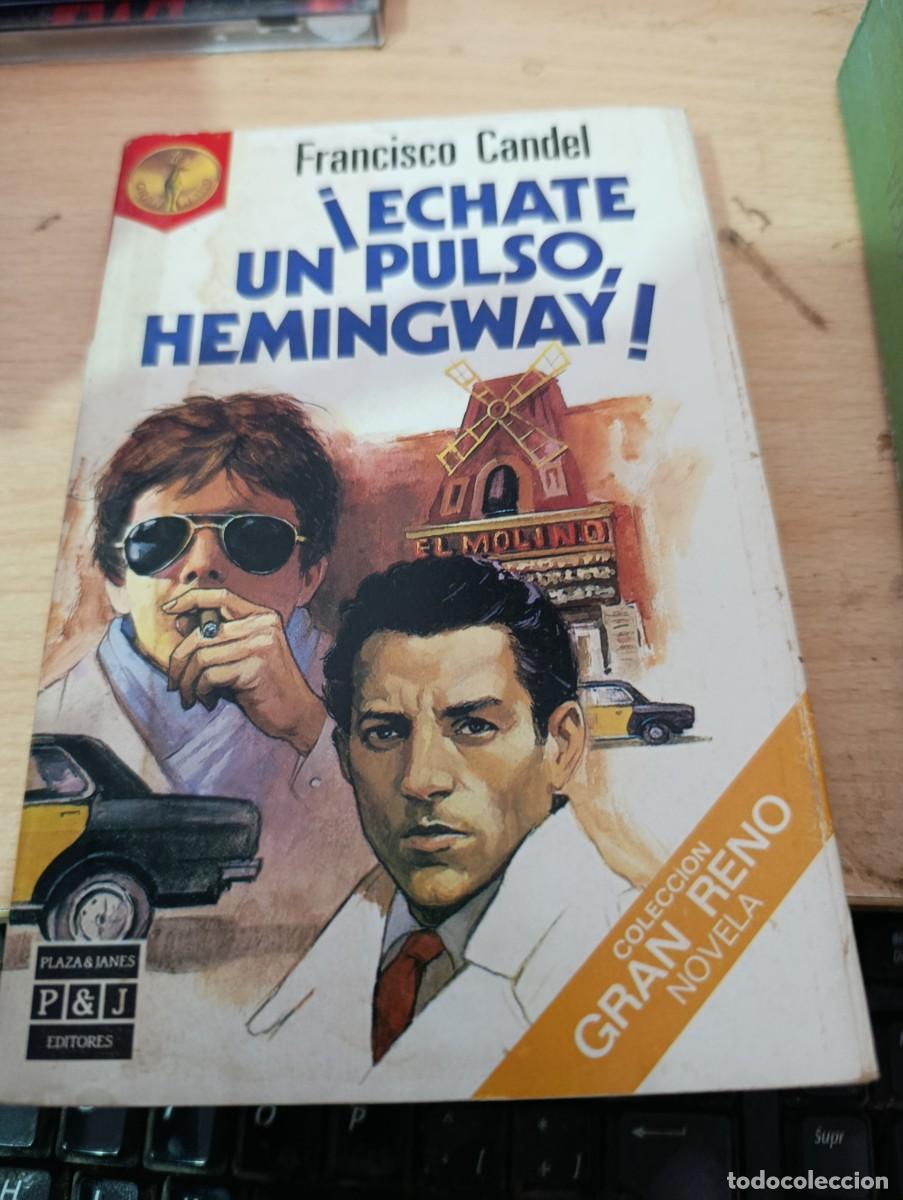 Libros de segunda mano: ECHATE UN PULSO HEMINGWAY. FRANCISCO CANDEL. EST2B1