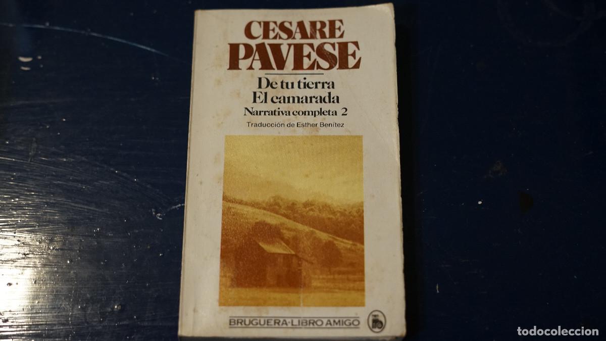 Libros de segunda mano: Cesare Pavese - De tu tierra - El camarada - Narrativa completa 2