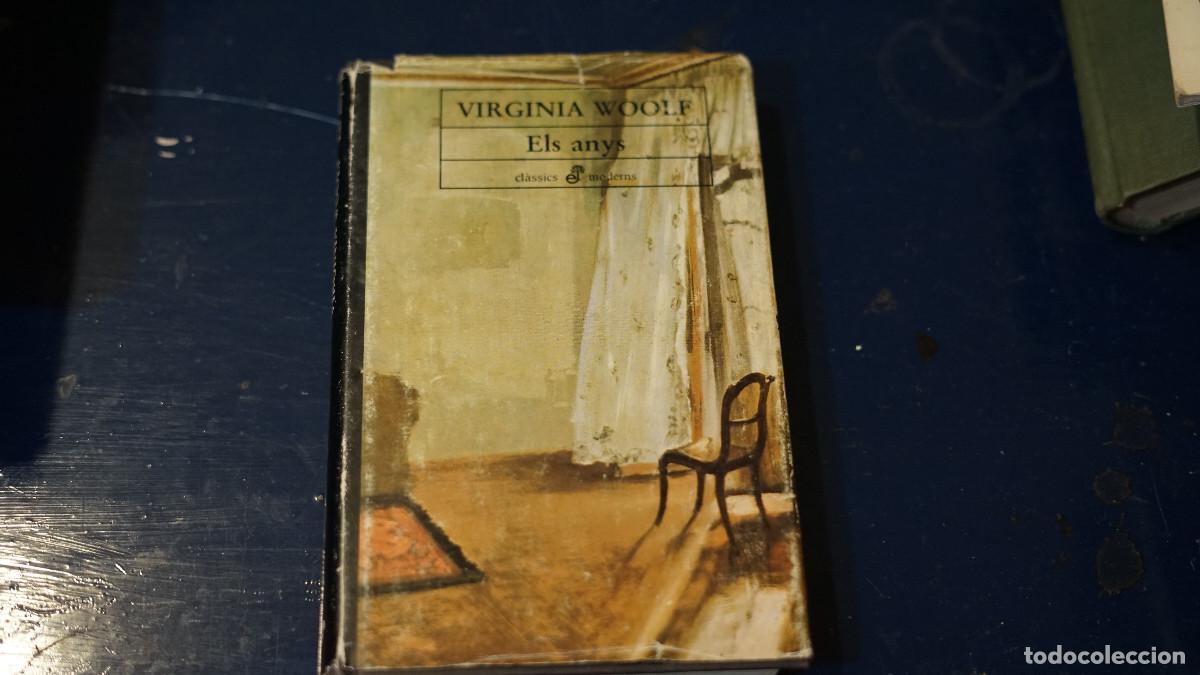 Libros de segunda mano: Virginia Woolf - Els anys - Edhasa 1988