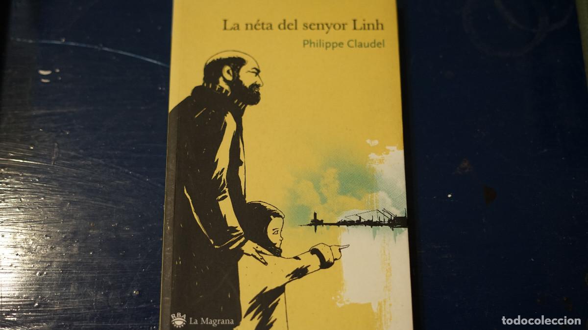 Libros de segunda mano: Philippe Claudel - La neta del senyor Linh - La magrana 2006