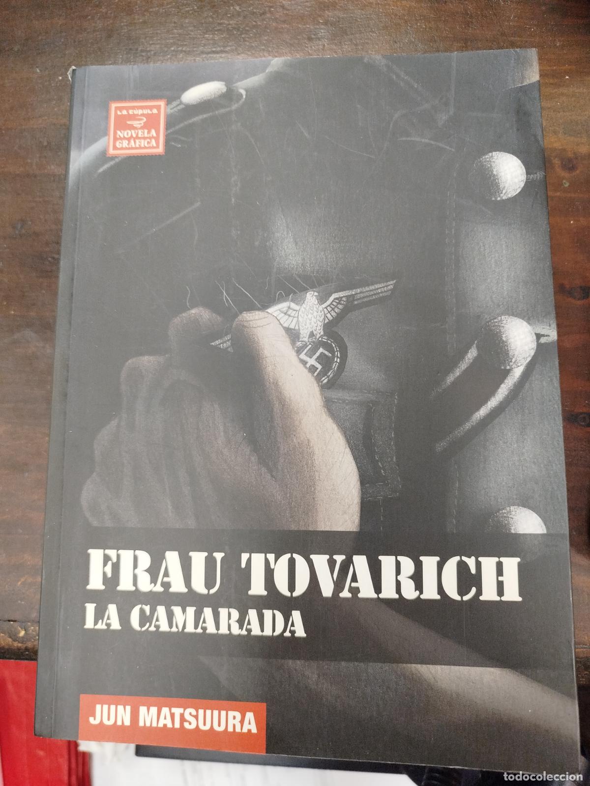 Libros de segunda mano: FRAU TOVARICH, LA CAMARADA - JUN MATSUURA