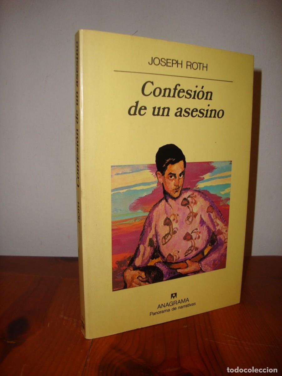 Libros de segunda mano: CONFESION DE UN ASESINO (ANAGRAMA, PANORAMA DE NARRATIVAS) - JOSEPH ROTH