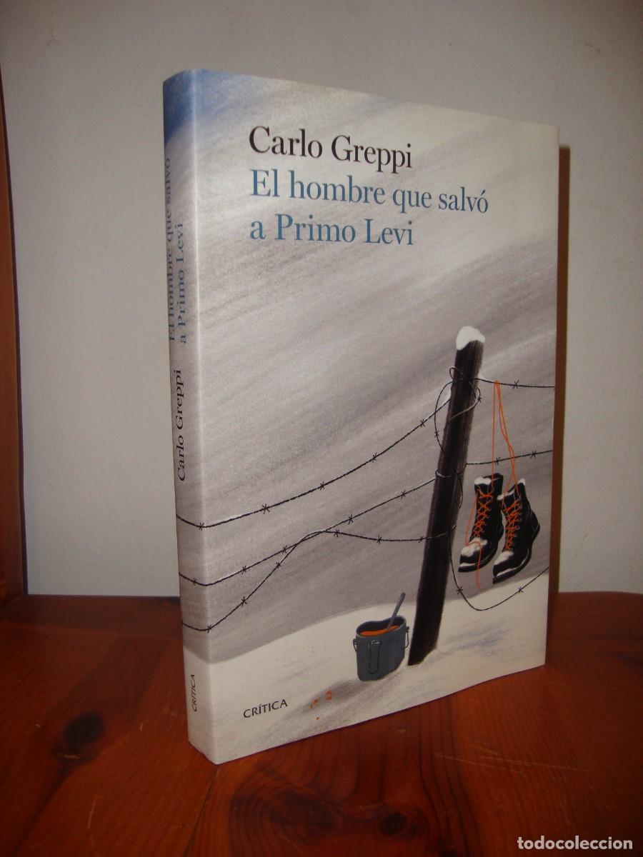 Libros de segunda mano: EL HOMBRE QUE SALVO A PRIMO LEVI (CRITICA) - CARLO GREPPI