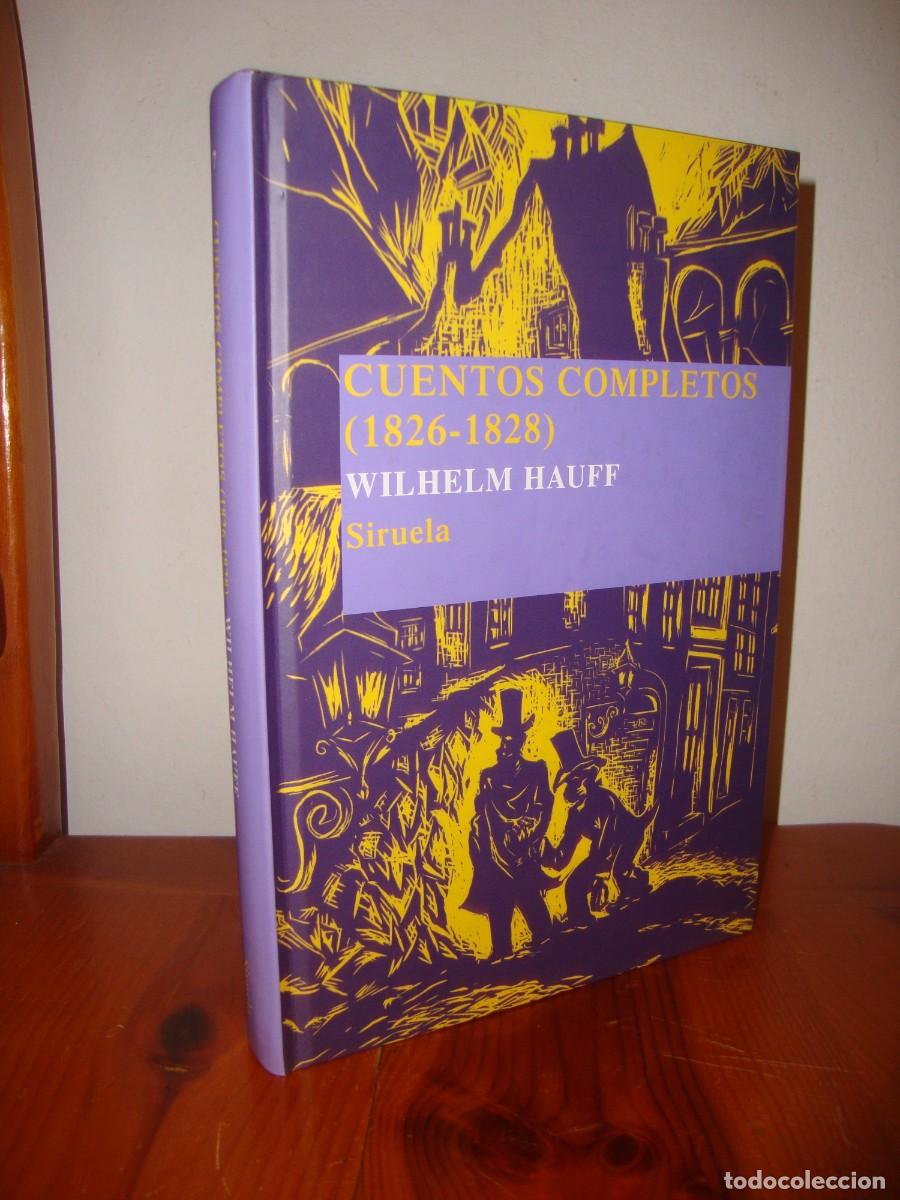 Libros de segunda mano: CUENTOS COMPLETOS (SIRUELA, LAS TRES EDADES) - WILHELM HAUFF