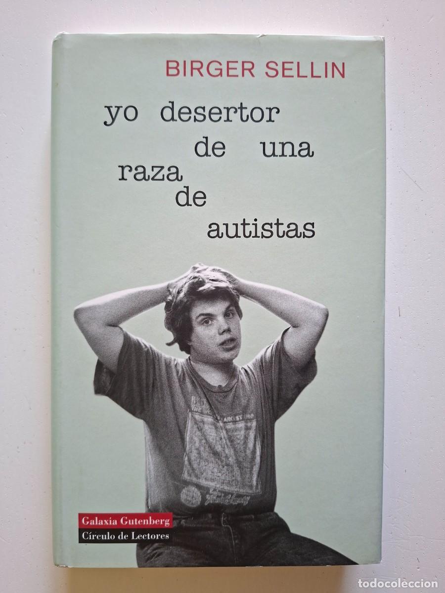Libros de segunda mano: Libro Yo desertor de una raza de autistas. Autor Birger Sellin. Editorial C&iacute;rculo de lectores