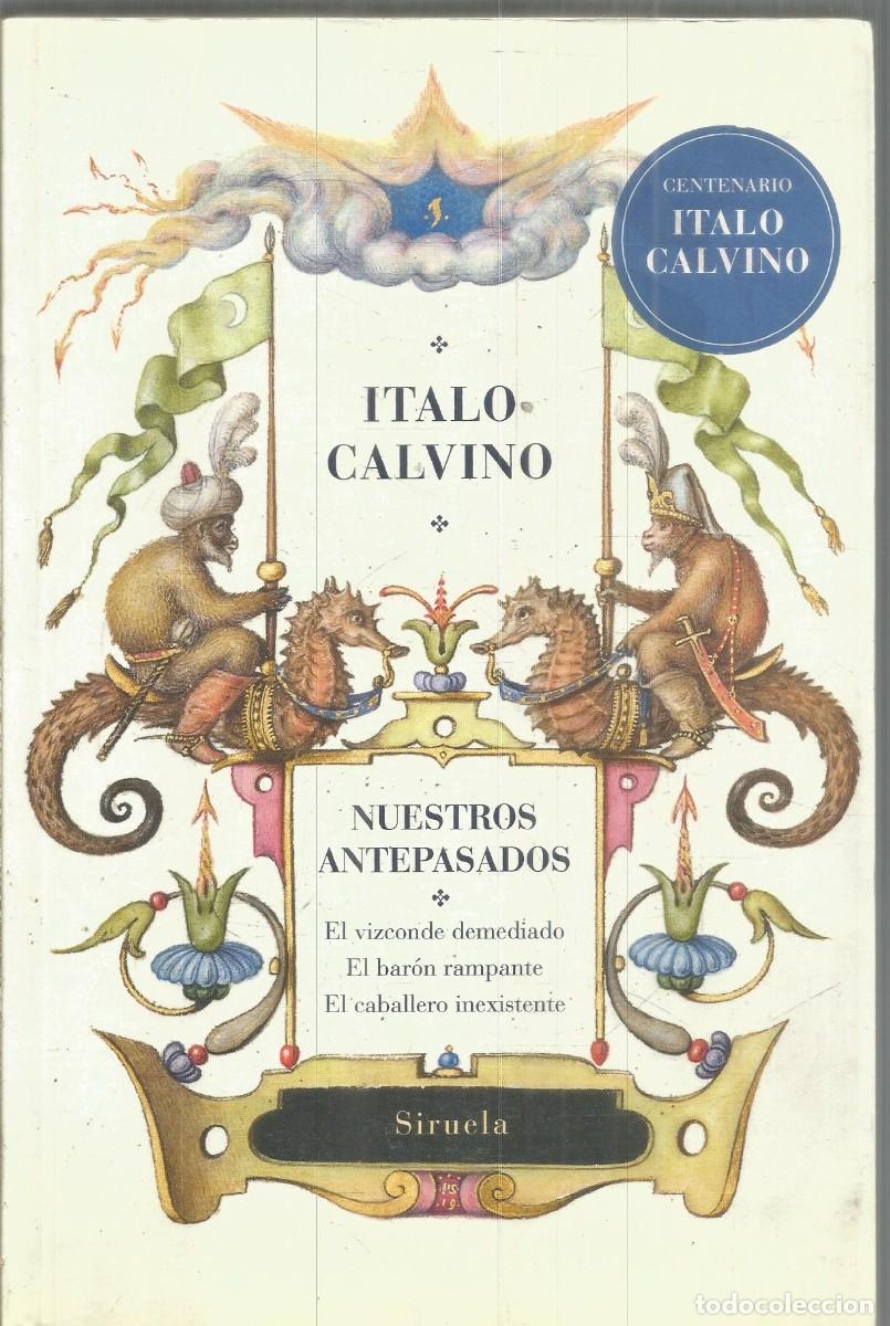 Libros de segunda mano: ITALO CALVINO. NUESTROS ANTEPASADOS. SIRUELA.