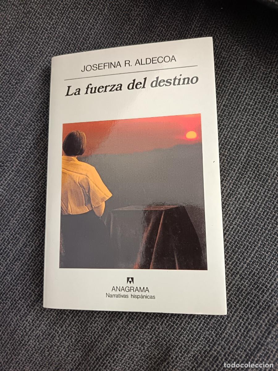 Libros de segunda mano: Libro La fuerza del destino. Josefina R. Aldecoa. Anagrama narrativas hisp&aacute;nicas 1997.