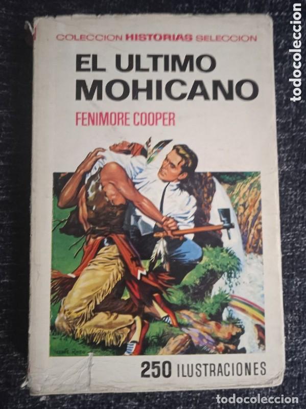 Libros de segunda mano: El &uacute;ltimo mohicano - Fenimore Cooper - Bruguera - 1967 - Historias Selecci&oacute;n. Cl&aacute;sicos Juveniles