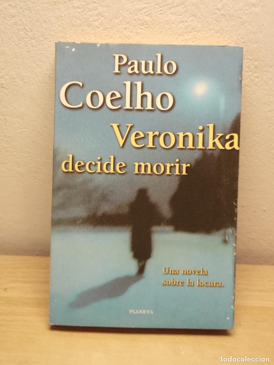 Libros de segunda mano: Veronika Decide Morir de Paulo Coelho - Tapa blanda 1 EDICION 2000