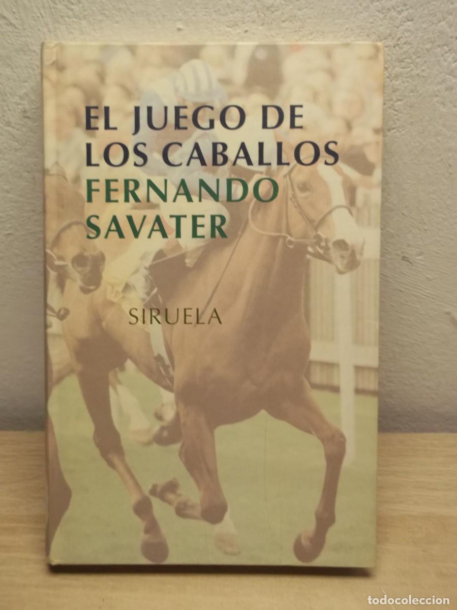 Libros de segunda mano: JUEGO DE LOS CABALLOS de Fernando Savater - Tapa DURA 1997