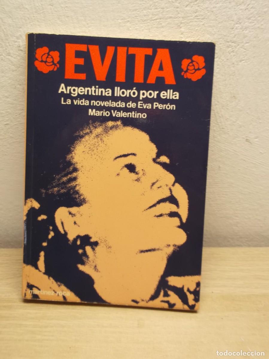 Libros de segunda mano: EVITA - Argentina Lloro Por Ella de Mario Valentino - Tapa blanda 1979