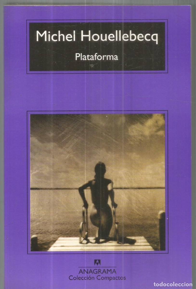 Libros de segunda mano: MICHEL HOUELLEBECQ. PLATAFORMA. ANAGRAMA