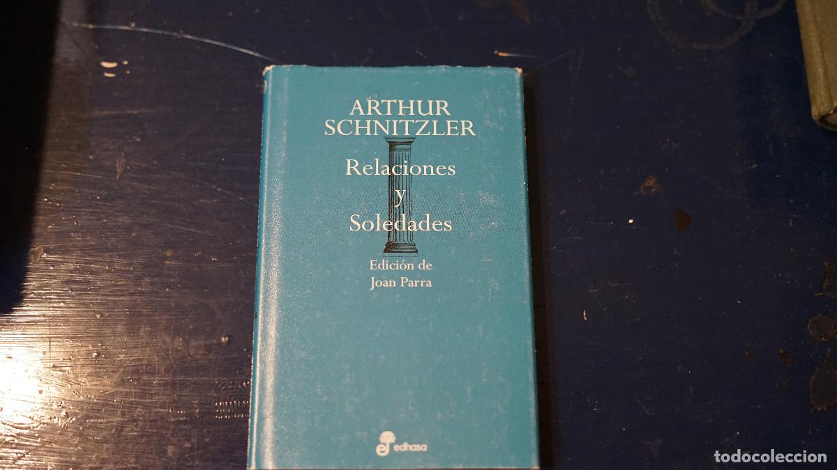 Libros de segunda mano: Arthur Schnitzler - Relaciones y soledades - Edhasa