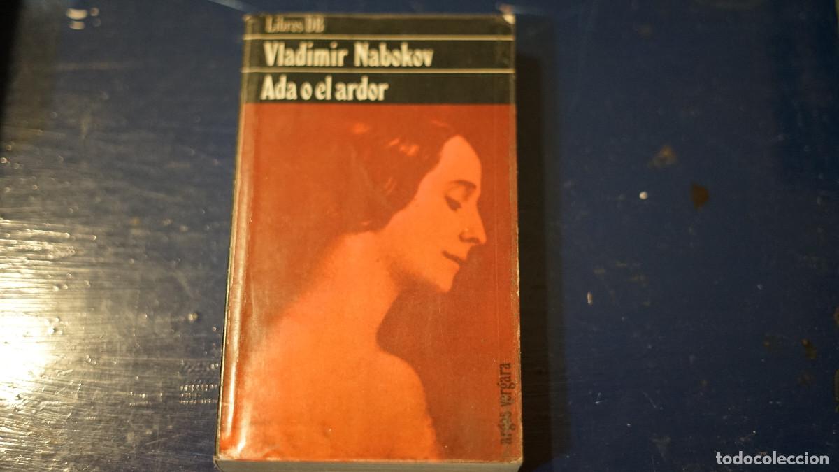 Libros de segunda mano: Vladimir Nabokov - Ada o el ardor - argos Vergara 1980