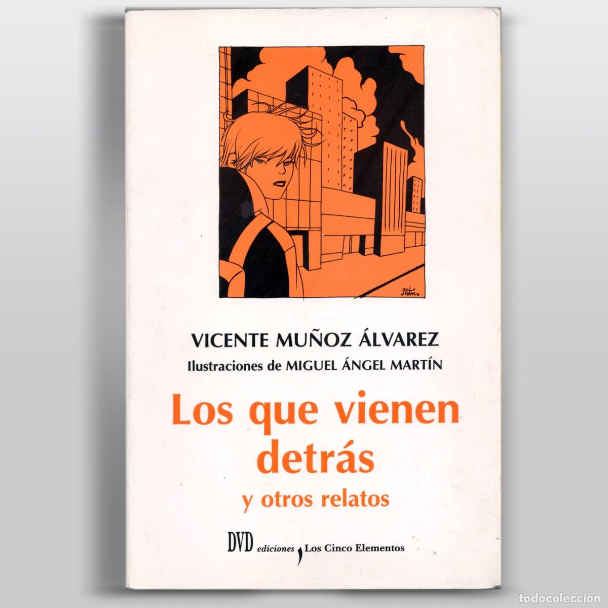 Libros de segunda mano: LOS QUE VIENEN DETR&Aacute;S Vicente Mu&ntilde;oz &Aacute;lvarez