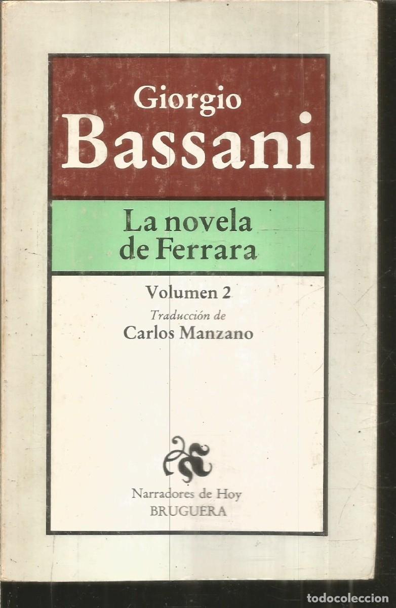 Libros de segunda mano: GIORGIO BASSANI. LA NOVELA DE FERRARA VOLUMEN 2. BRUGUERA
