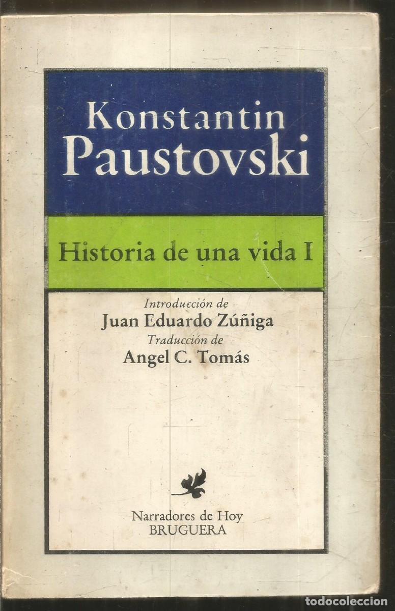 Libros de segunda mano: KONSTANTIN PAUSTOVSKI. HISTORIA DE UNA VIDA I. BRUGUERA
