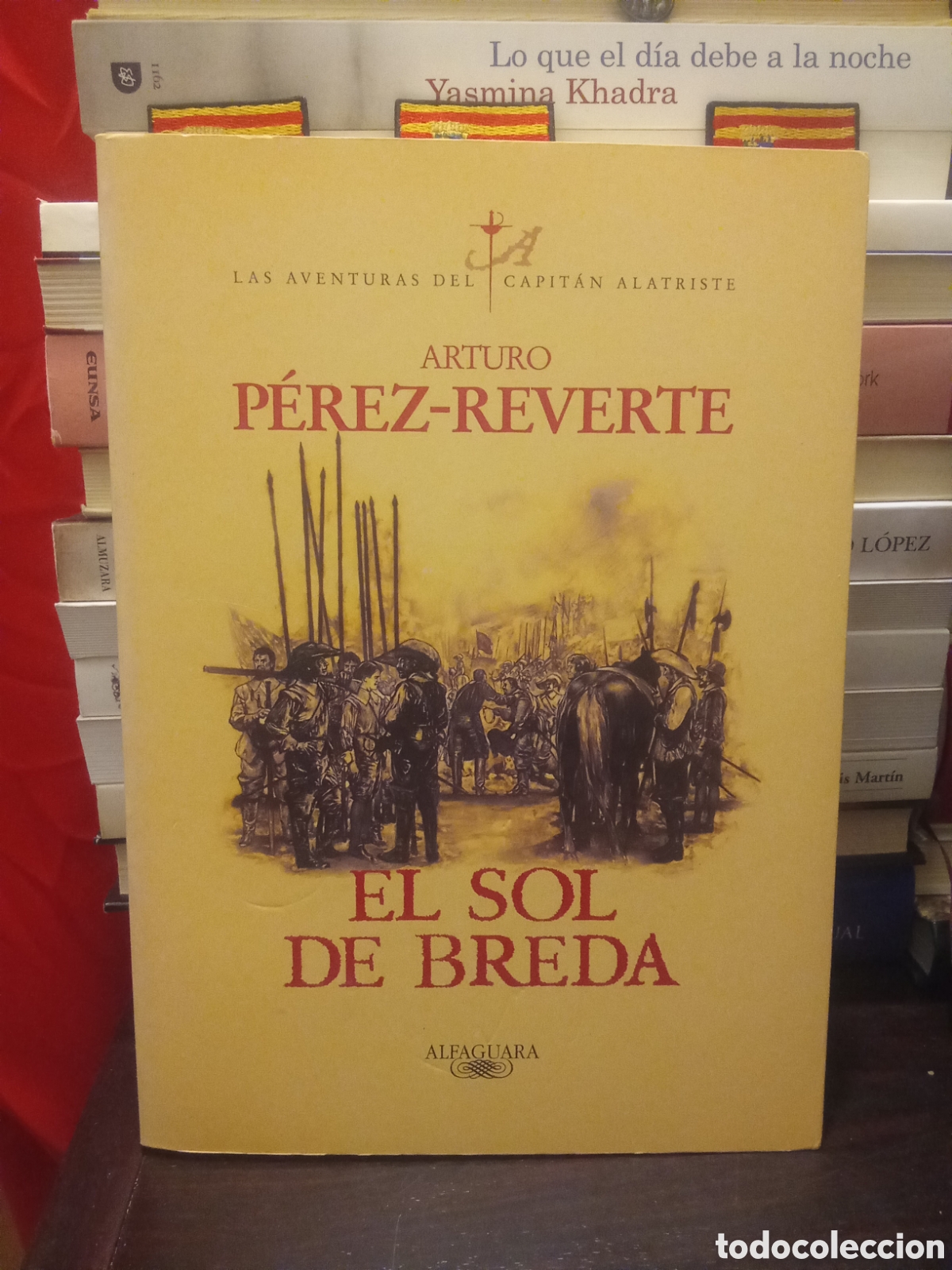 Libros de segunda mano: LAS AVENTURAS DEL CAPITAN ALATRISTE - ARTURO PEREZ REVERT&Eacute; - EL SOL DE BREDA