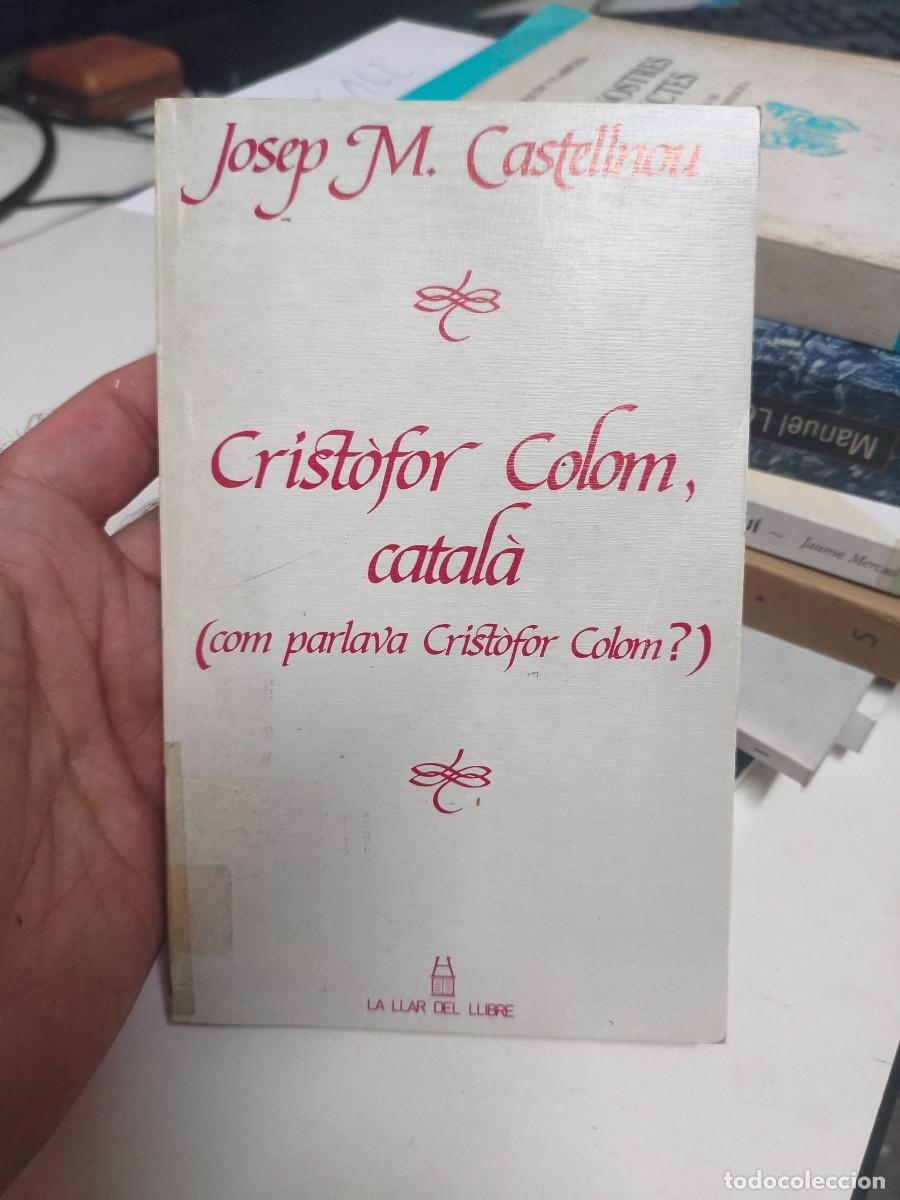Libros de segunda mano: CRIST&Ograve;FOR COLOM, CATAL&Agrave; - JOSEP M. CASTELLNOU - COM PARLAVA CRIST&Ograve;FOR COLOM ?