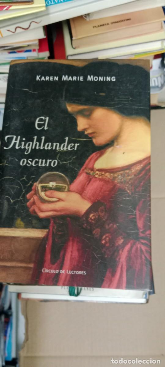 Libros de segunda mano: EL HIGHLANDER OSCURO - KAREN MARIE MONING - CIRCULO LECTORES LIBRO CC-MAZ