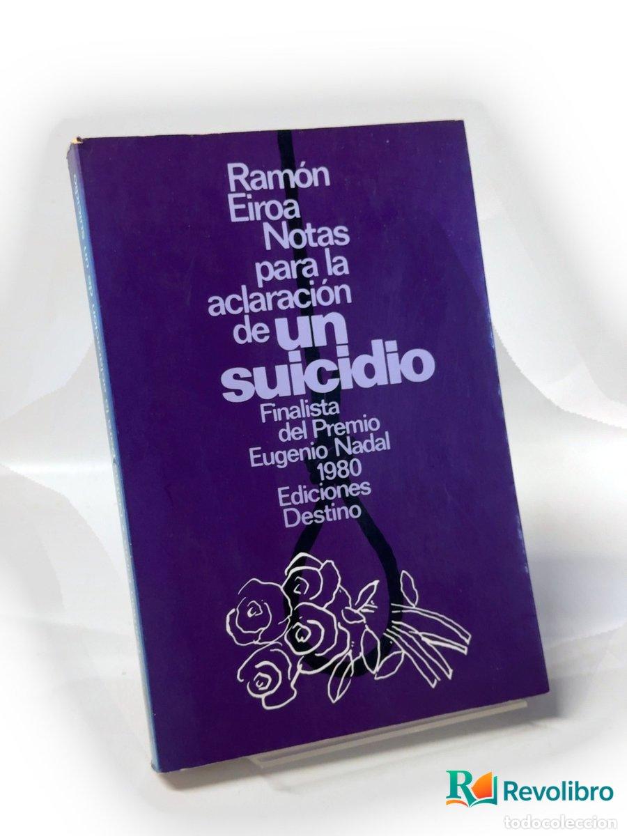 Libri di seconda mano: Notas para la aclaraci&oacute;n de un suicidio - Ram&oacute;n Eiroa