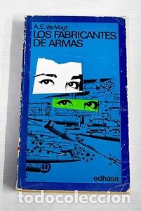 Libros de segunda mano: Los fabricantes de armas - A.E. VanVogt - Edhasa - 1969