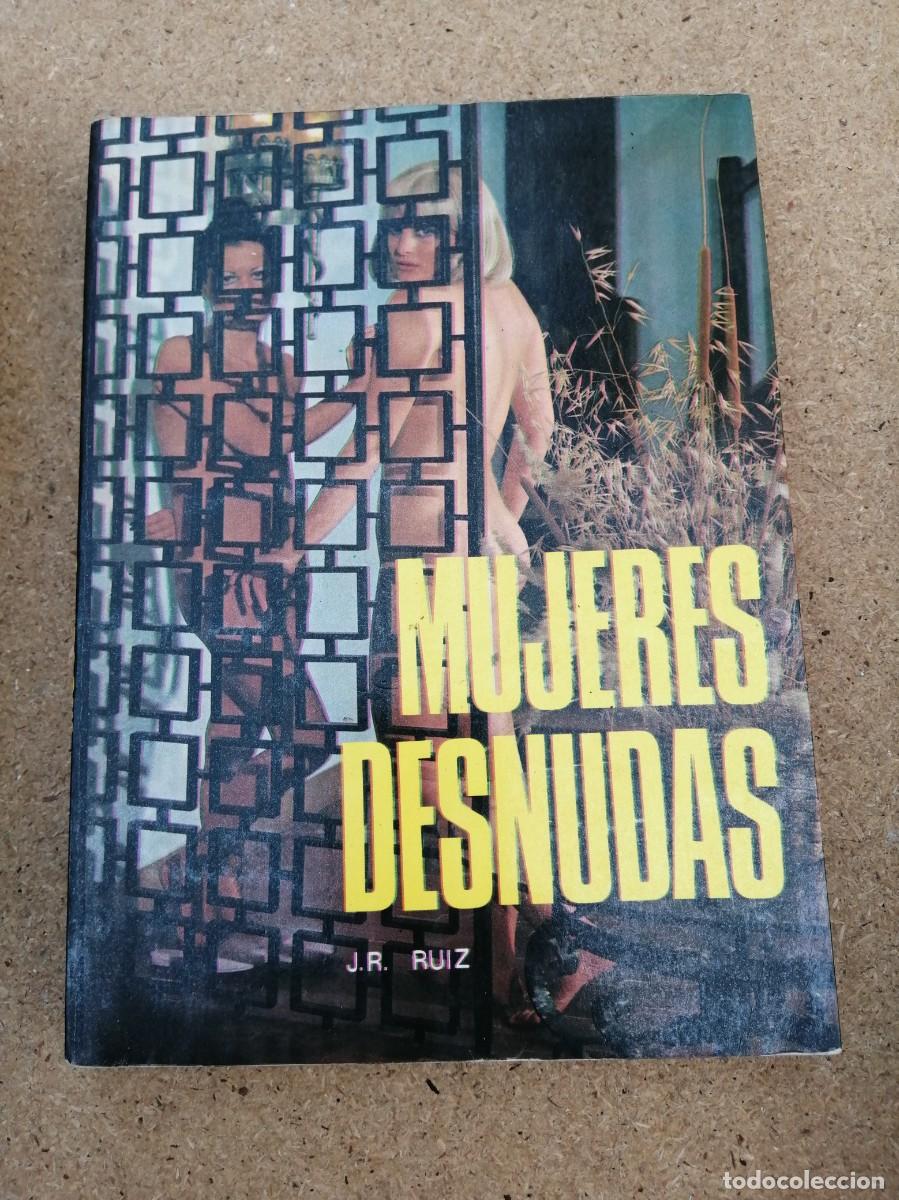 Libros de segunda mano: MUJERES DESNUDAS (J. R. RUIZ)