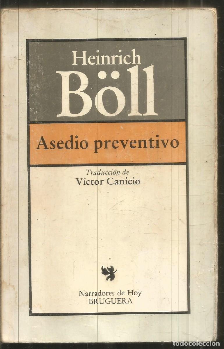 Libros de segunda mano: HEINRICH BOLL. ASEDIO PREVENTIVO. BRUGUERA