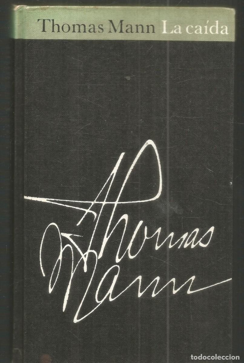 Libros de segunda mano: THOMAS MANN. LA CAIDA. CIRCULO DE LECTORES - Foto 1