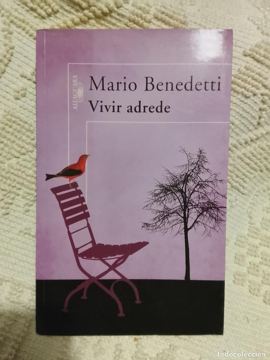 Libros de segunda mano: Mario Benedetti Vivir adrede 2008