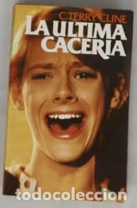 Libros de segunda mano: La &uacute;ltima cacer&iacute;a - Cline, C. Terry - C&iacute;rculo de Lectores - 1981