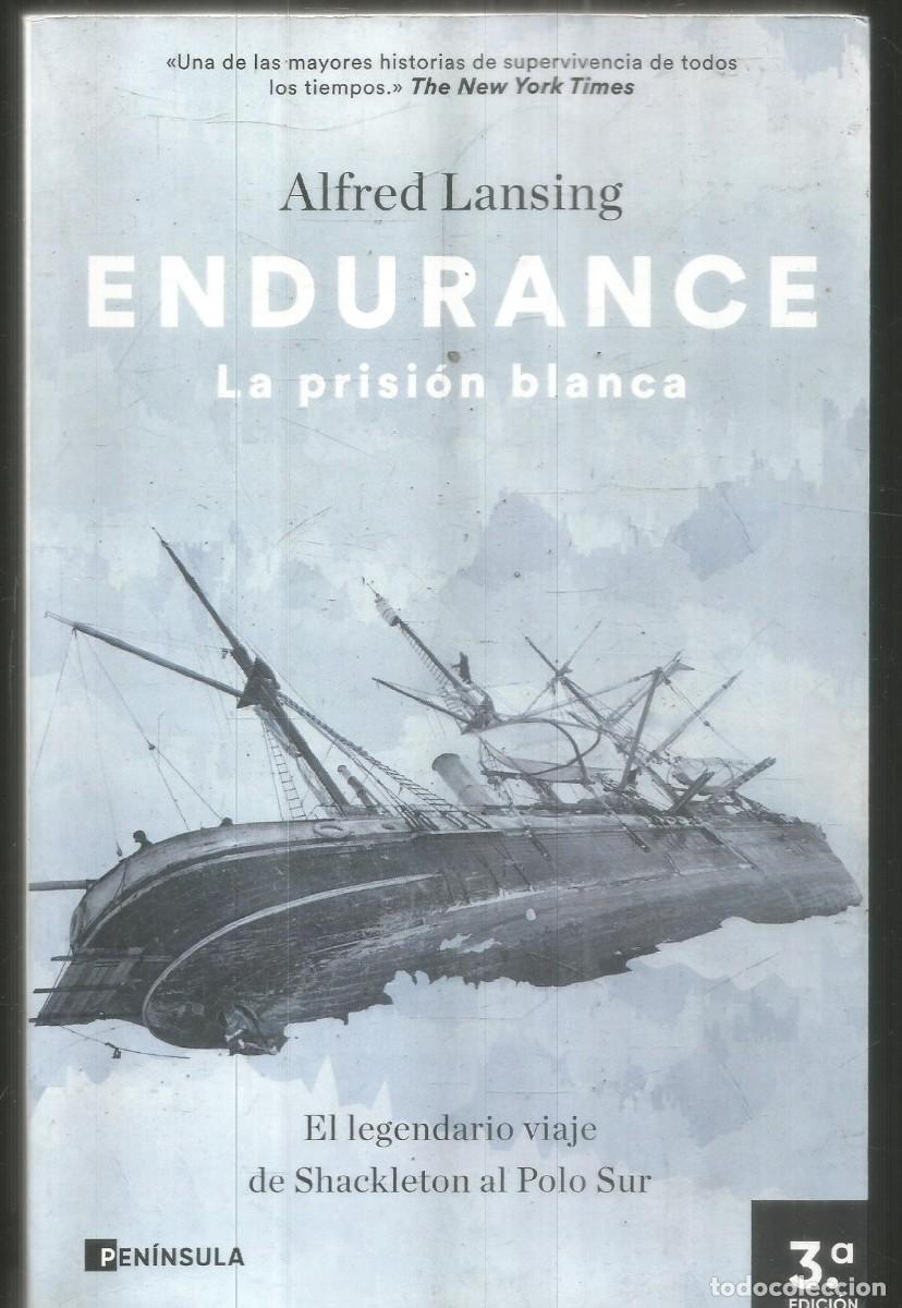 Libros de segunda mano: ALFRED LANSING. ENDURANCE LA PRISION BLANCA. PENINSULA
