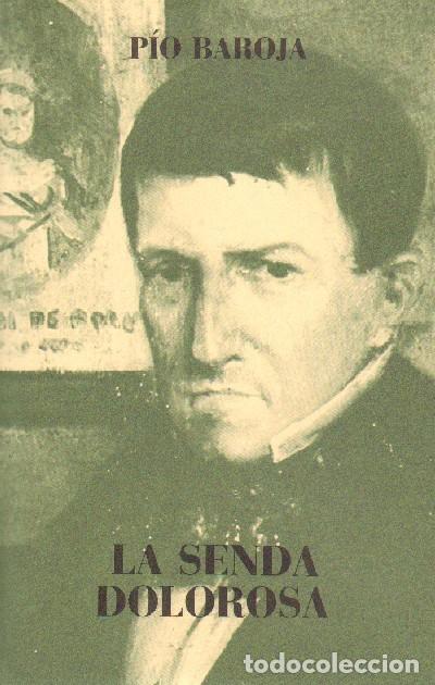 Libros de segunda mano: LA SENDA DOLOROSA. BAROJA, PIO. L-980