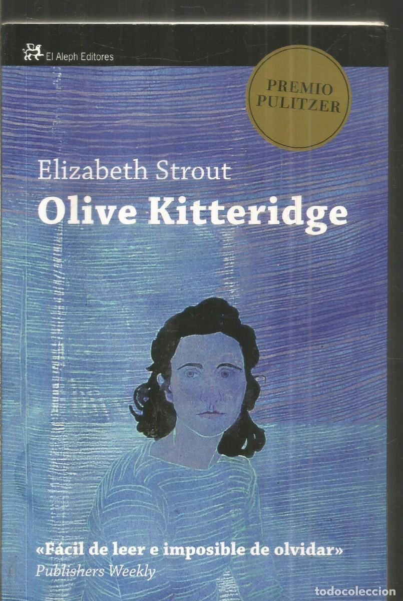 Libros de segunda mano: ELIZABETH STROUT. OLIVE KITTERIDGE. EL ALEPH. PRIMERA EDICION