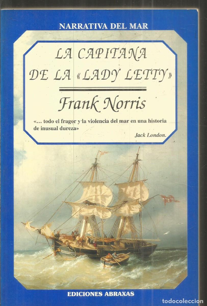Libros de segunda mano: FRANK NORRIS. LA CAPITANA DE LA LADY LETTY. ABRAXAS.