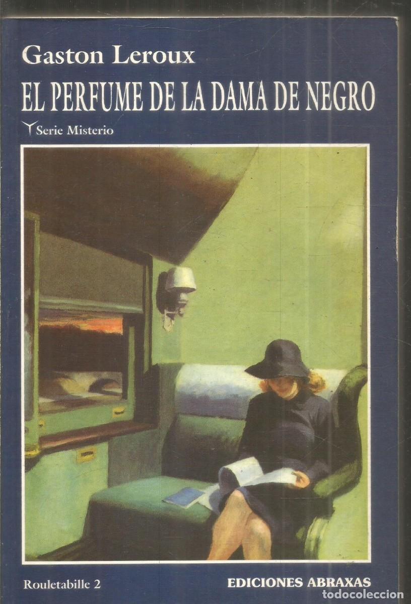 Libros de segunda mano: GASTON LEROUX. EL PERFUME DE LA DAMA DE NEGRO. ABRAXAS.