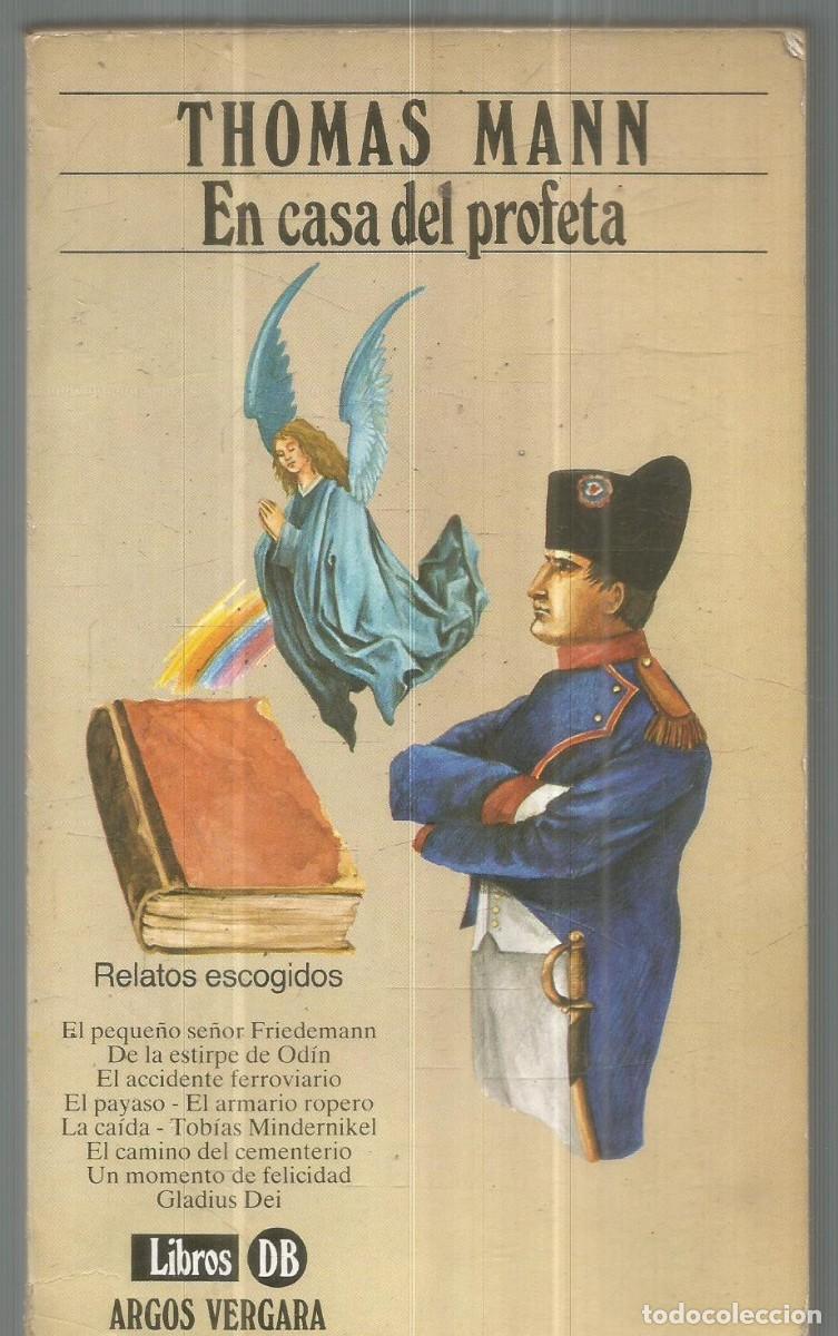 Libros de segunda mano: THOMAS MANN. EN CASA DEL PROFETA. ARGOS VERGARA.