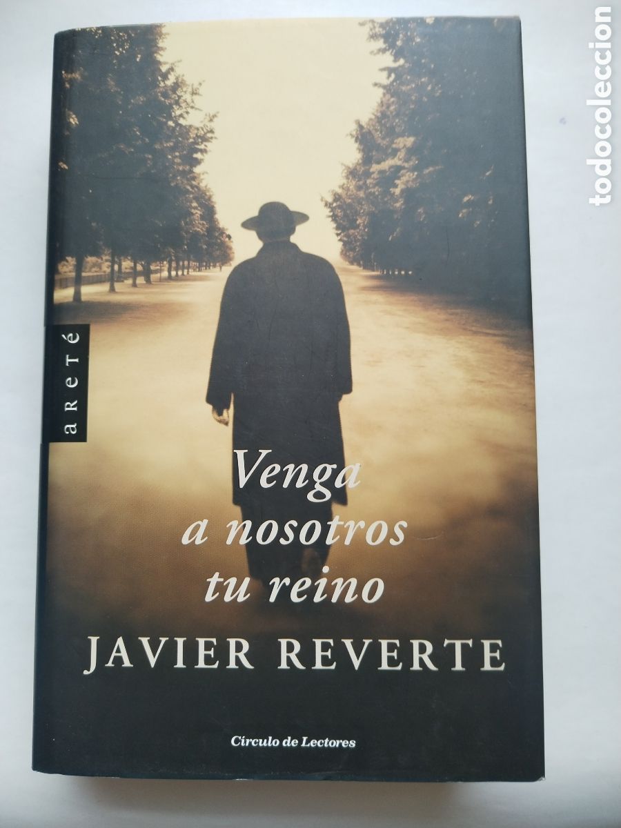 Libros de segunda mano: VENGA A NOSOTROS TU REINO/JAVIER REVERTE