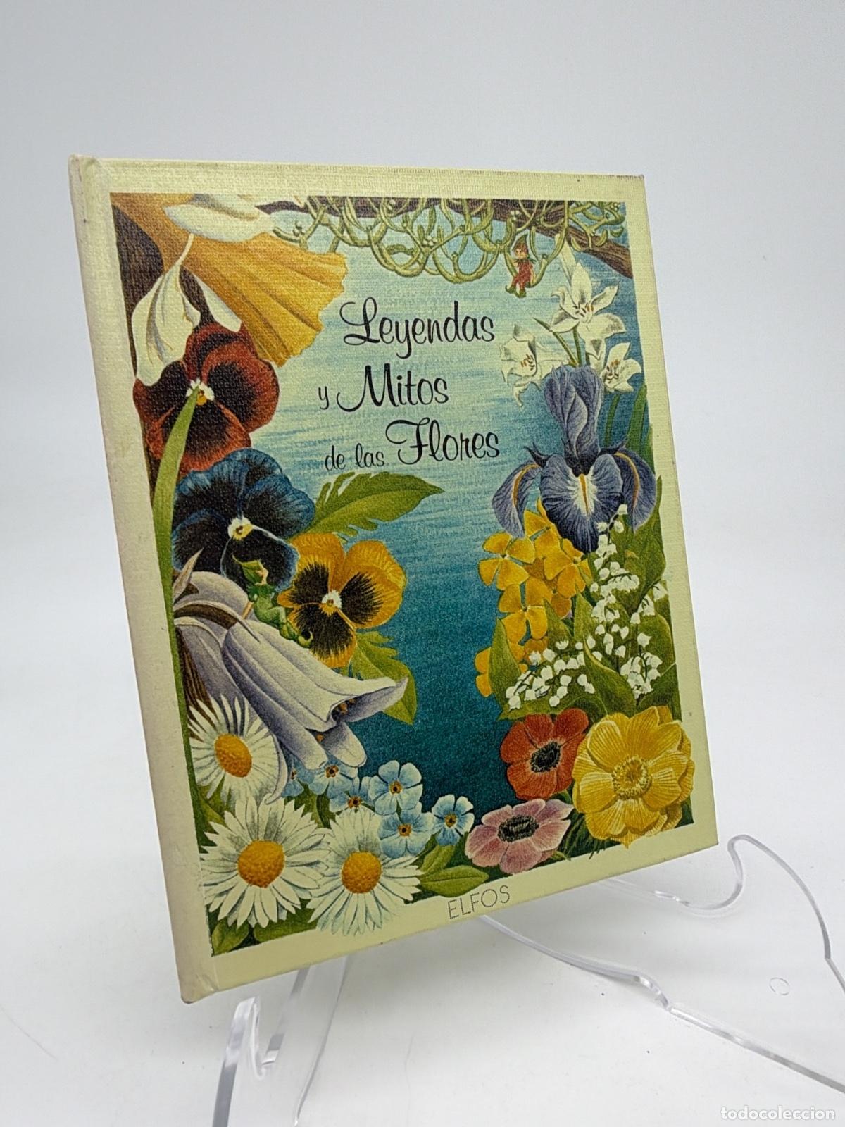 Libros de segunda mano: Leyendas y mitos de las flores | Rita Schnitzer L&ouml;her | Ediciones Elfos | 1984
