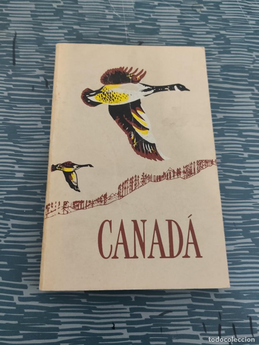 Libros de segunda mano: CANADA, MANUAL DESCRIPTIVO DE LAS CONDICIONES ACTUALES Y LOS PROGRESOS RECIENTES,300 PAG.,VER FOTOS.
