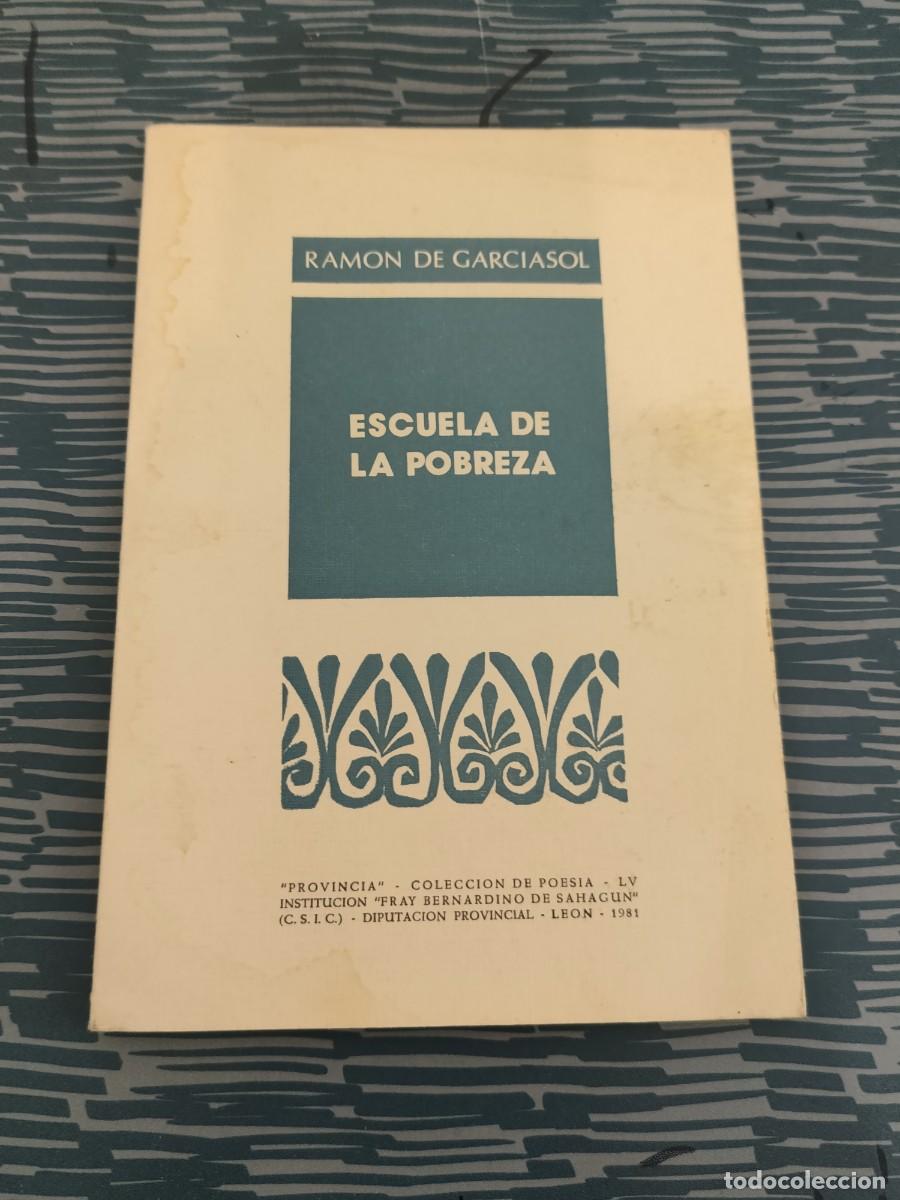 Libros de segunda mano: ESCUELA DE LA POBREZA,RAMON DE GARC&Iacute;ASOL,LEON,1981,59 P&Aacute;GINAS.
