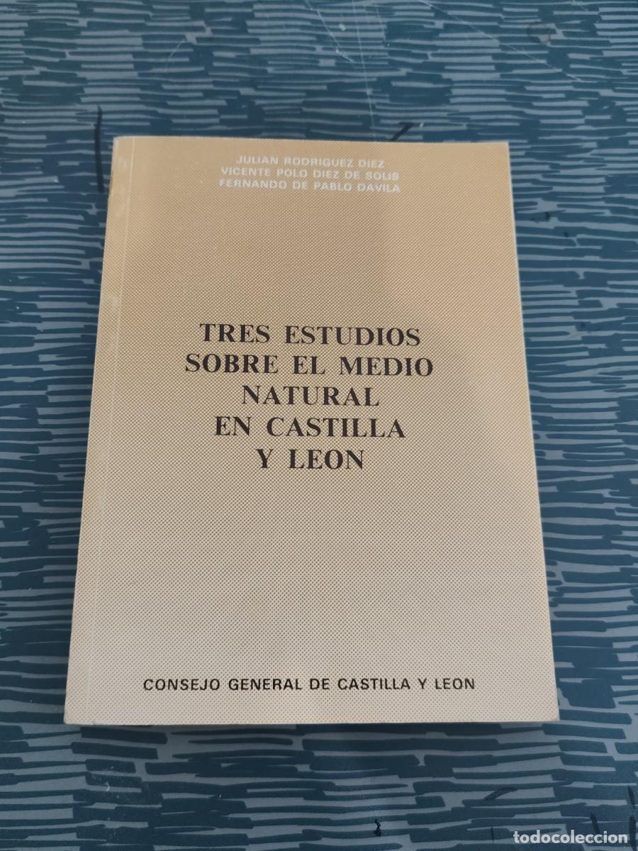 Libros de segunda mano: TRES ESTUDIOS SOBRE EL MEDIO NATURAL EN CASTILLA Y LEON, VARIOS AUTORES,1983,221 P&Aacute;GINAS.
