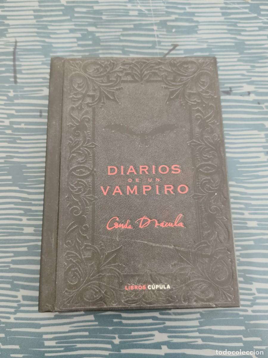 Libros de segunda mano: LOS AUT&Eacute;NTICOS DIARIOS DE UN VAMPIRO,CONDE DRACULA,LIBROS CUPULA,2010,VER FOTOS.